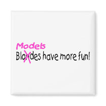 Models Have More Fun magnets by TeeZazzle Models Have More Fun magnets