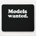 MODELS WANTED mousepads by Shirtuosity MODELS WANTED mousepads