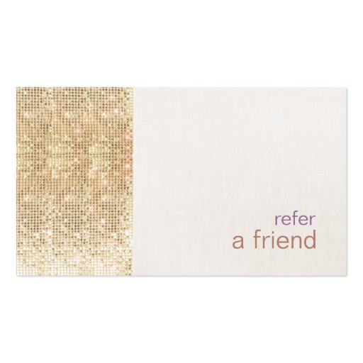 Modern FAUX Gold Sequins Refer A Friend Card Salon Business Card (front side)