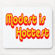 Modest is Hottest Mouse Pad