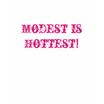 Modest is Hottest! t-shirts