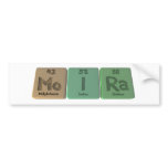 Moira as Molybdenum Iodine Radium Bumper Sticker