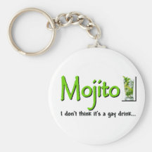 Mojito: Not A Gay Drink...? Keychains