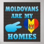 Moldovans are my Homies posters