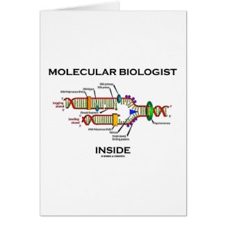 Molecular Biologist Inside (DNA Replication) card