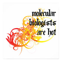 Molecular Biologists Are Hot posters
