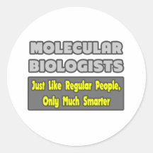 Molecular Biologists ... Smarter Sticker