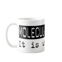 Molecular Biology It Is mugs