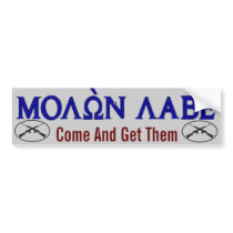 Molon Labe (Greek) bumper stickers by cowboyannie Molon Labe (Greek) bumper stickers