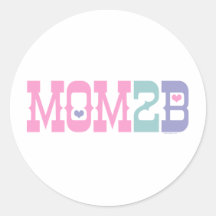 Mom 2 B Round Sticker