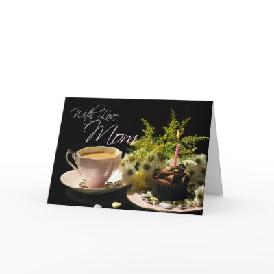 Mom A Birthday Tea Yum tea cake flowers Card by moonlake