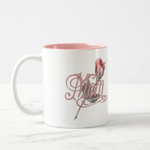 Mom and Rose Mugs