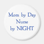 Mom by Day Magnet