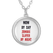 Mom by Day Zombie Slayer by Night Jewelry