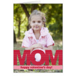 MOM Custom Valentine's Day Photo Card cards