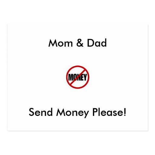 Dear Mom And Dad Please Send Money