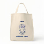 Mom Drives Me Crazy Bag