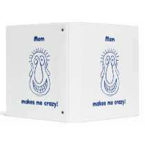 Mom Drives Me Crazy binders by HappyDoggies Mom Drives Me Crazy binders