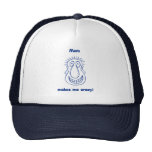 Mom Drives Me Crazy Hats