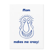 Mom Drives Me Crazy Post Card