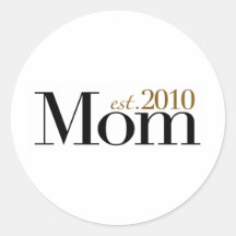 Mom Est 2010 Sticker