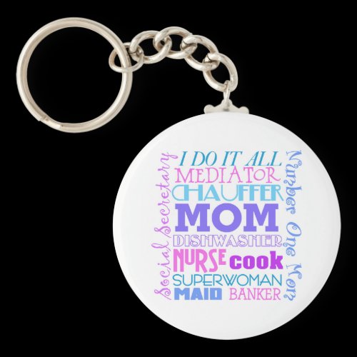 Mom I Do It All Funny Keychain