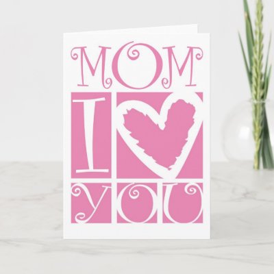 i love you mom cards. mom I love you Cards by emmepi