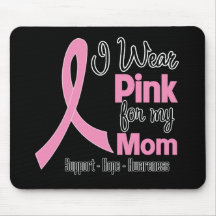Mom - I Wear Pink - Breast Cancer Mouse Pad