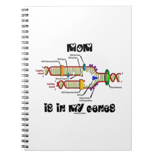 Mom Is In My Genes (DNA Replication) Spiral Notebooks