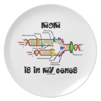 Mom Is In My Genes (DNA Replication) Plates