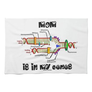 Mom Is In My Genes (DNA Replication) Towel