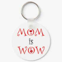 MOM is WOW - Keychain by cycreation MOM is WOW - Keychain