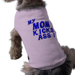 Mom Kicks Ass Dog Tee