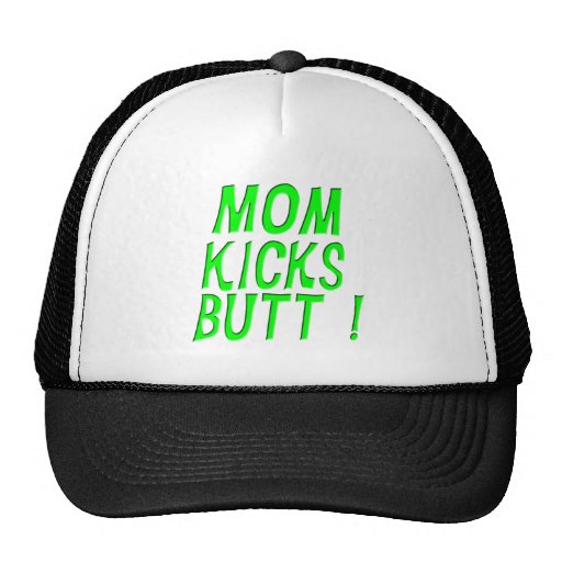 Mom Kicks Butt Hat Zazzle