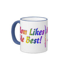 Mom Likes Me Best! Coffee Mug