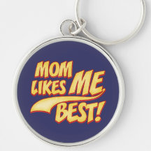 Mom Likes ME Best Funny Keychain