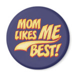 Mom Likes ME Best magnets