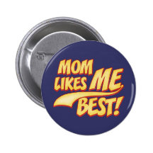 Mom Likes ME Best Pinback Buttons