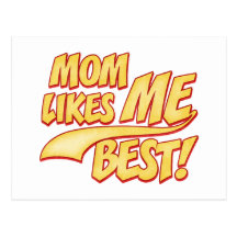 Mom Likes ME Best Post Cards