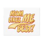 Mom Likes ME Best postcards