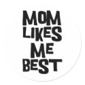Mom Likes Me Best stickers