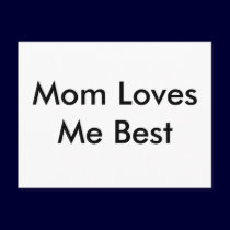 Mom Loves Me Best Card postcards
