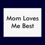 Mom Loves Me Best Card postcards