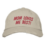 Mom Loves Me Best! Embroidered Baseball Caps