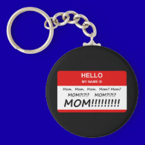 Mom, Mom, Mom keychains