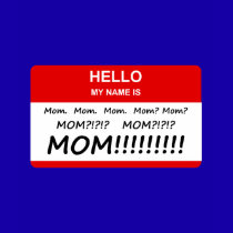 Mom, Mom, Mom t-shirts