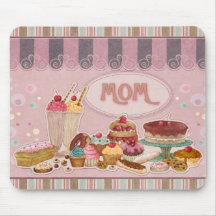 Mom Mousepad Cakes, Donuts, Ice Cream, Buns