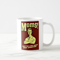 Mom! Mugs