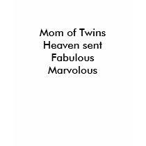 Mom of TwinsHeaven sentFabulousMarvolous t-shirts