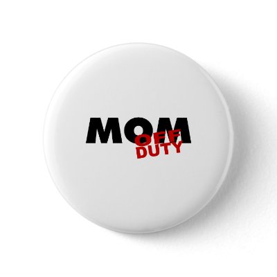 Mom Off Duty (Blk) Pin by CelebrationZazzle